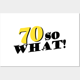 70 so What Funny Typography Black 70th Birthday Posters and Art